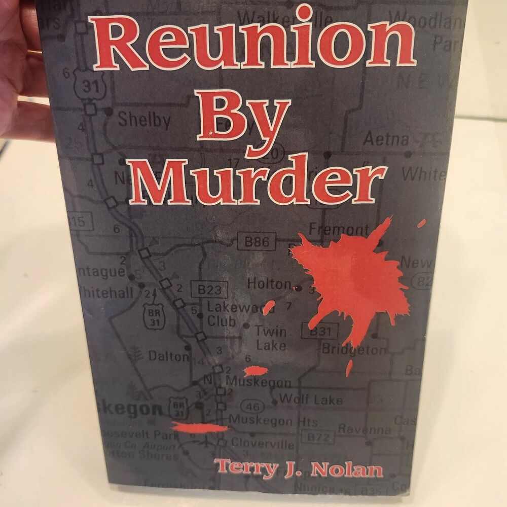 Reunion By Murder Terry J. Nolan 2014 First Edition Signed Mystery Thriller PB